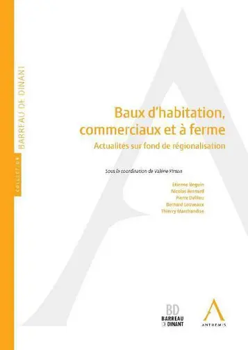 Baux d'habitation, commerciaux et à ferme : actualités sur fond de régionalisation