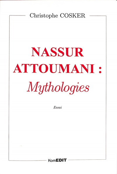 Nassur Attoumani : mythologies : essai
