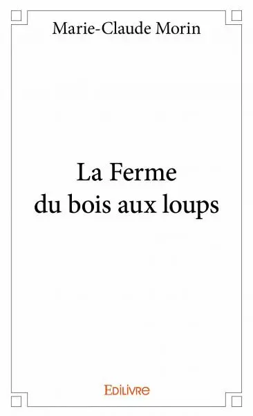 La ferme du bois aux loups