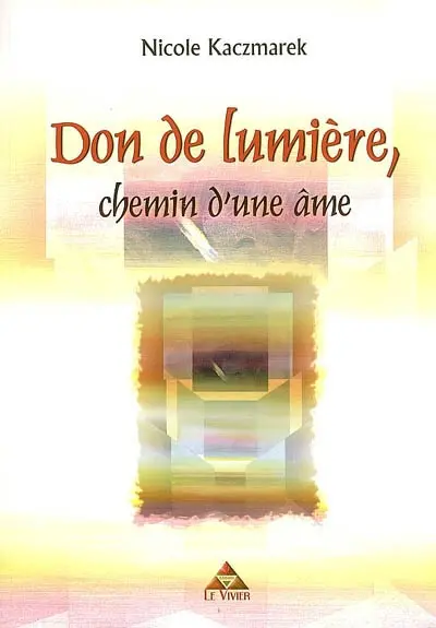 Don de lumière, chemin d'une âme