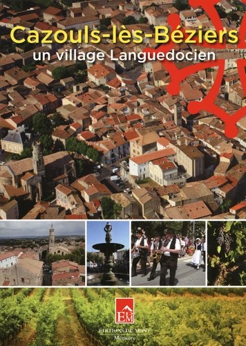 Cazouls-lès-Beziers : un village languedocien