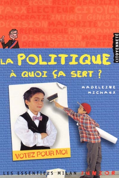 La Politique à quoi ça sert ?