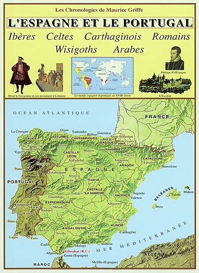 L'Espagne et le Portugal : Ibères, Celtes, Carthaginois, Romains, Wisigoths, Arabes