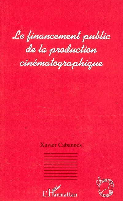 Le financement public de la production cinématographique