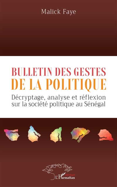 Bulletin des gestes de la politique : décryptage, analyse et réflexion sur la société politique au Sénégal