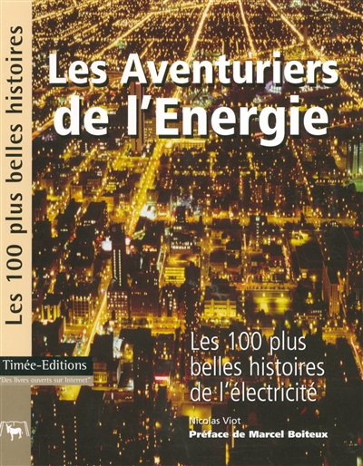 Les aventuriers de l'énergie : les 100 plus belles histoires de l'électricité