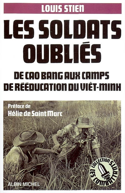 Les soldats oubliés : de Cao Bang aux camps de rééducation du Viêt-minh