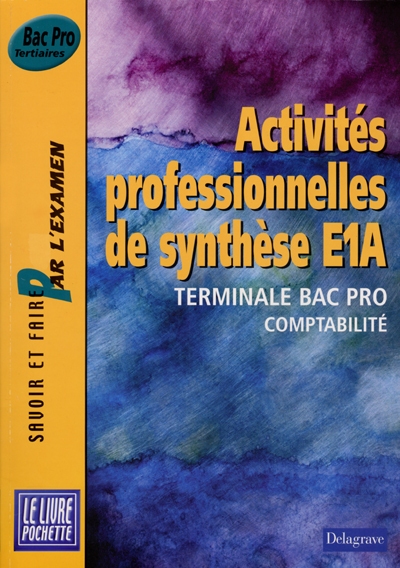 Activités professionnelles de synthèse E1A : terminale Bac pro comptabilité