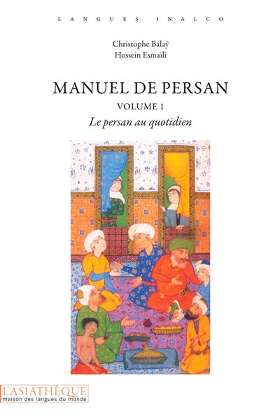 Manuel de persan. Vol. 1. Le persan au quotidien