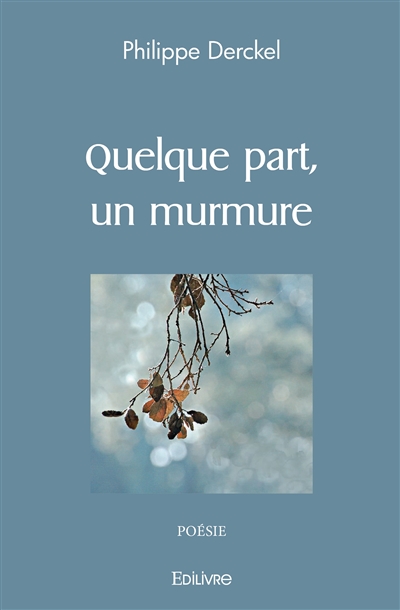 Quelque part, un murmure