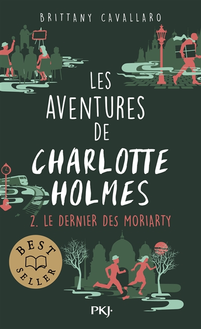 Les aventures de Charlotte Holmes. Vol. 2. Le dernier des Moriarty