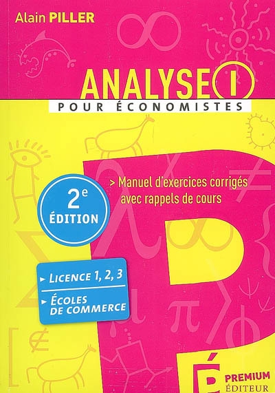 Analyse pour économistes : manuel d'exercices corrigés avec rappels de cours. Vol. 1. DEUG, licence 1-2-3, écoles de commerce