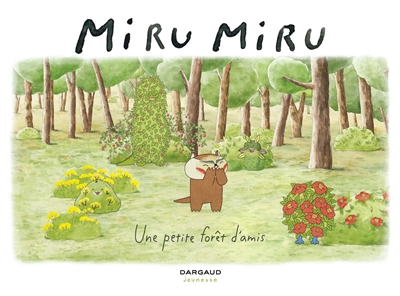 Miru Miru. Vol. 2. Une petite forêt d'amis