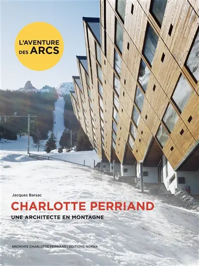 Charlotte Perriand : une architecte en montagne