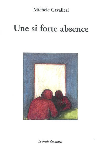 Une si forte absence