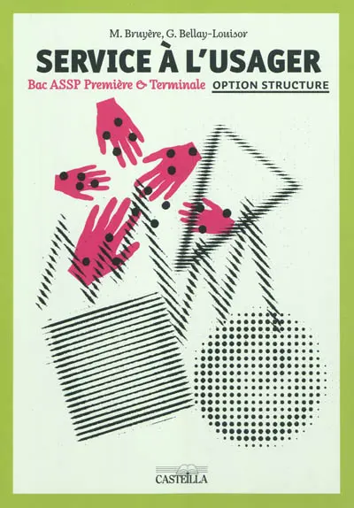 Service à l'usager : bac professionnel ASSP Première et Terminale : option structure