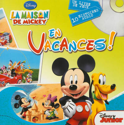 En vacances ! : la maison de Mickey