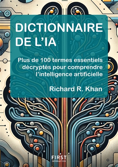 Dictionnaire de l'IA : plus de 100 termes essentiels décryptés pour comprendre l'intelligence artificielle