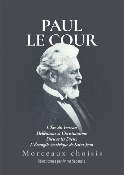 Paul le Cour : Morceaux...