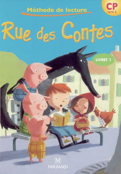 Rue des Contes, méthode de lecture CP cycle 2. Vol. 1