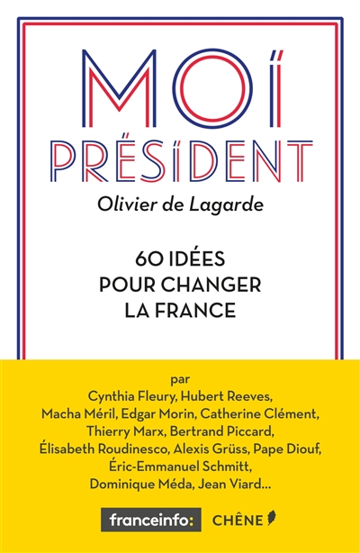 Moi Président : 60 idées pour changer la France