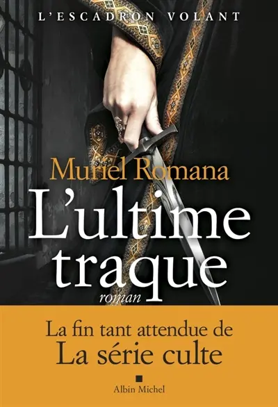 L'escadron volant. Vol. 4. L'ultime traque
