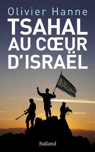 Tsahal au coeur d'Israël : histoire et sociologie d'une cohésion entre armée et nation