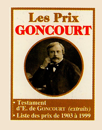 Les prix Goncourt : testament d'Edmond de Goncourt (extraits), liste des prix Goncourt