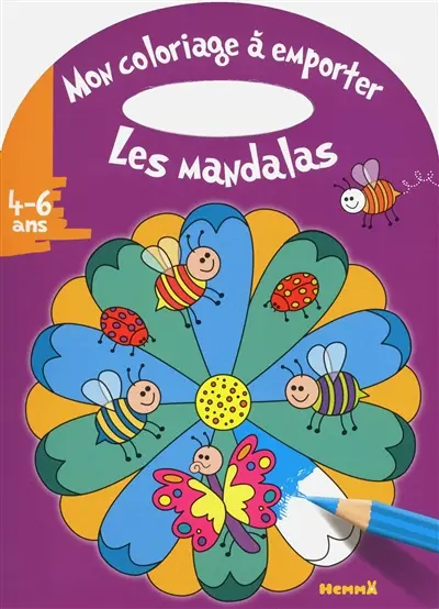 Mon coloriage à emporter : les mandalas : 4-6 ans