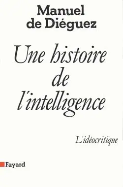 Une Histoire de l'intelligence : l'idéocritique