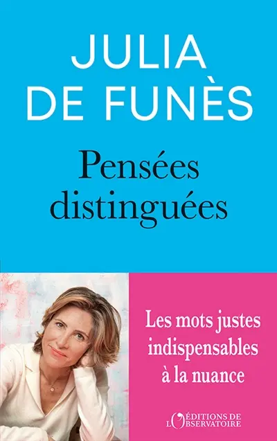 Pensées distinguées : pour s'exprimer avec précision, force et distinction