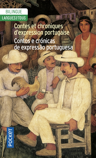 Contes et chroniques d'expression portugaise : Portugal, Brésil, Afrique. Contos e cronicas de expressao portuguesa : Portugal, Brasil, Africa