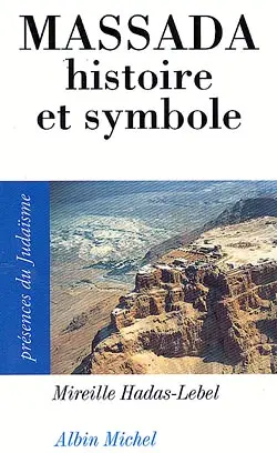 Massada, histoire et symboles