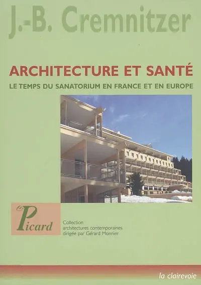 Architecture et santé : le temps du sanatorium en France et en Europe