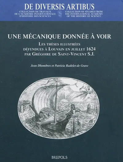 Une mécanique donnée à voir : les thèses illustrées défendues à Louvain en juillet 1624 par Grégoire de Saint-Vincent
