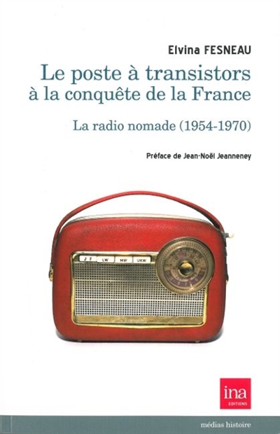 Le poste à transistors à la conquête de la France : la radio nomade (1954-1970)