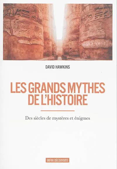 Les grands mythes de l'histoire