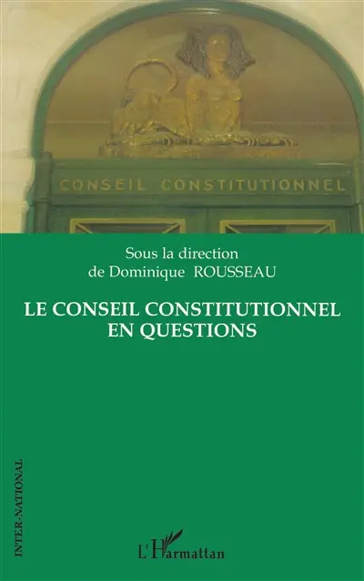 Le Conseil constitutionnel en questions