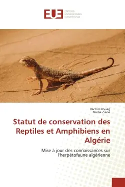 Statut de conservation des Reptiles et Amphibiens en Algérie : Mise à jour des connaissances sur l'herpétofaune algérienne