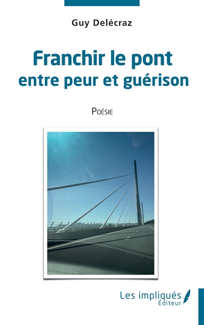 Franchir le pont entre peur et guérison