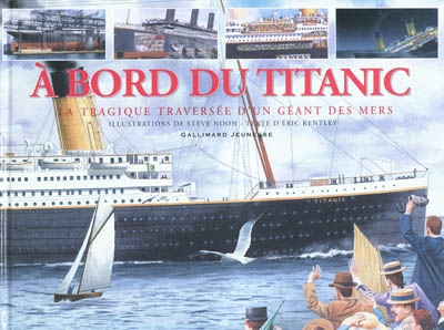 A bord du Titanic, la tragique traversée d'un géant des