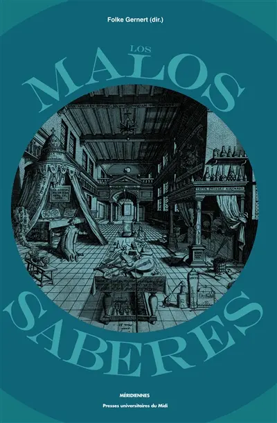Los malos saberes : actas del coloquio internacional de Tréveris (noviembre del 2013)