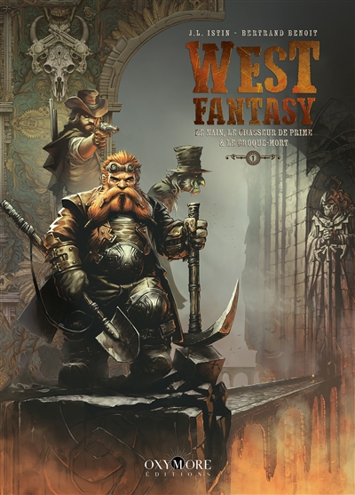 West fantasy. Vol. 1. Le nain, le chasseur de prime & le croque-mort