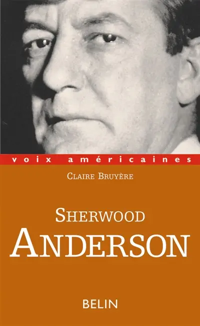 Sherwood Anderson : le grotesque tendre