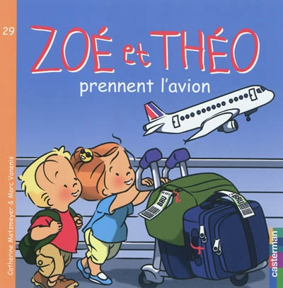 ZoÉ et ThÉo Prennent L'avion