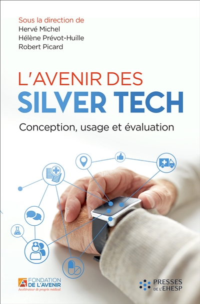 l'avenir des silver tech : conception, usage, évaluation