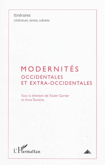 Itinéraires, littérature, textes, cultures, n° 3 (2009). Modernités occidentales et extra-occidentales