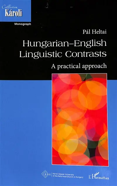 Hungarian-English linguistic contrasts : a practical approach