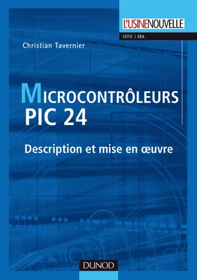 Microcontrôleurs PIC 24 : description et mise en oeuvre