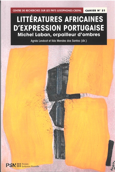 Littératures africaines d'expression portugaise : Michel Laban, orpailleur d'ombres